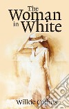 The Woman in White. E-book. Formato EPUB ebook