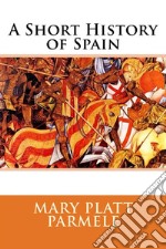 A Short History of Spain  . E-book. Formato EPUB ebook