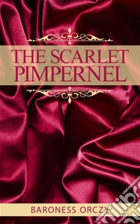 The Scarlet Pimpernel . E-book. Formato EPUB ebook
