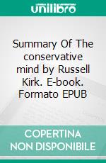 Summary Of The conservative mind by Russell Kirk. E-book. Formato EPUB ebook
