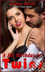 A hot birthday for twins. E-book. Formato EPUB ebook