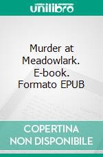 Murder at Meadowlark. E-book. Formato EPUB