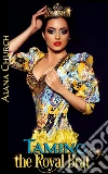 Taming The Royal Brat. E-book. Formato PDF ebook di Alana Church