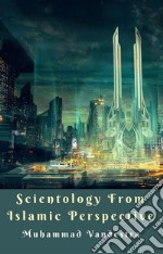 Scientology from Islamic Perspective. E-book. Formato EPUB ebook