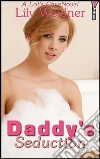 Daddy's seduction. E-book. Formato EPUB ebook di Lily Weidner