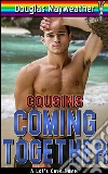 Cousins Coming Together: Nine Gay Cousin Incest Stories. E-book. Formato PDF ebook di Douglas Mayweather