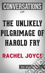 The Unlikely Pilgrimage of Harold Fry (Conversation Starters). E-book. Formato EPUB