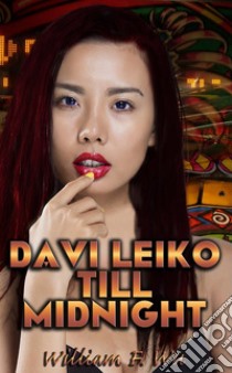 Davi Leiko Till Midnight. E-book. Formato PDF ebook di William F Wu