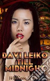 Davi Leiko Till Midnight. E-book. Formato PDF ebook di William F Wu