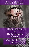 Dark Hearts and Dirty Secrets - Volume III. E-book. Formato EPUB ebook