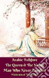 Arabic Folklore The Queen & The Young Man Who Never Laughed. E-book. Formato EPUB ebook