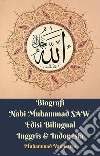 Biografi Nabi Muhammad SAW Edisi Bilingual Inggris & Indonesia. E-book. Formato EPUB ebook