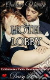 Hotel Lobby: Book 6 of 'Outdoor Menage'. E-book. Formato Mobipocket ebook di Daisy Rose