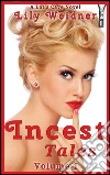 Incest Tales - Volume No. 1. E-book. Formato Mobipocket ebook di Lily Weidner