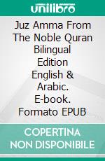 Juz Amma From The Noble Quran Bilingual Edition English & Arabic. E-book. Formato EPUB ebook di Muhammad Vandestra