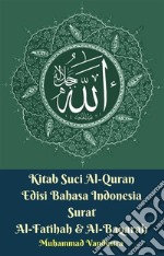 Kitab Suci Al-Quran Edisi Bahasa Indonesia Surat Al-Fatihah & Al-Baqarah. E-book. Formato EPUB ebook