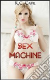 Sex MachineBook 7 of &apos;Alison&apos;s Erotic Adventures&apos;. E-book. Formato EPUB ebook