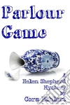 Parlour Game: A Helen Shepherd Mystery. E-book. Formato EPUB ebook di Cora Buhlert