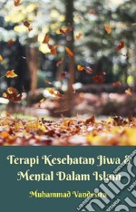 Terapi Kesehatan Jiwa & Mental Dalam Islam. E-book. Formato EPUB ebook