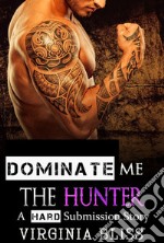 The HunterBook 3 of 'Dominate Me'. E-book. Formato EPUB ebook