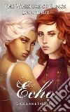 Echo: Book 3 of 'The Whispers of Rings'. E-book. Formato Mobipocket ebook di Catherine LaCroix
