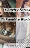 Charity Series & His Forbidden Wards: 4 Short Stories. E-book. Formato Mobipocket ebook di Rosie Zweet