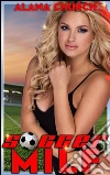 Soccer MILF. E-book. Formato Mobipocket ebook di Alana Church