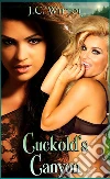 Cuckold's Canyon: Book 7 of 'The One Less Traveled'. E-book. Formato PDF ebook di J.C. Wittol