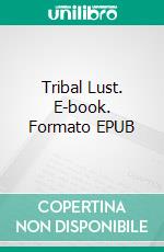 Tribal Lust. E-book. Formato EPUB ebook di Trevon Carter