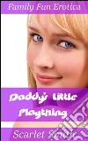 Daddy's little plaything. E-book. Formato Mobipocket ebook di Scarlet Smith