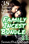 Family Incest Bundle #11: 38 Taboo Incest Stories. E-book. Formato Mobipocket ebook di Samantha LaCroix