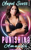 Punishing Amanda. E-book. Formato PDF ebook di Angel Scott