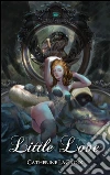 Little Love: Book 1 of 'Little Treasures'. E-book. Formato EPUB ebook di Catherine LaCroix