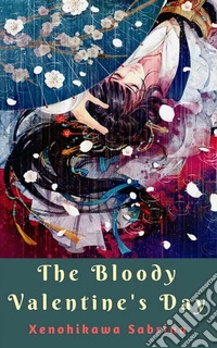 The Bloody Valentine's Day. E-book. Formato EPUB ebook