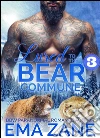 Lured To The Bear Commune - Part 3: Book 3 of 'Kodiak Commune'. E-book. Formato PDF ebook di Ema Zane