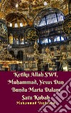 Ketika Allah SWT, Muhammad, Yesus Dan Bunda Maria Dalam Satu Kubah. E-book. Formato PDF ebook