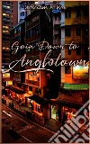 Goin' Down To Anglotown. E-book. Formato EPUB ebook