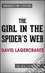 The Girl in the Spider's Web: by David Lagercrantz - Conversation Starters. E-book. Formato EPUB ebook