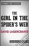 The Girl in the Spider's Web: by David Lagercrantz - Conversation Starters. E-book. Formato EPUB ebook