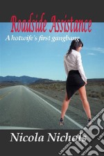 Roadside AssistanceA Hotwife's First Gangbang. E-book. Formato PDF ebook