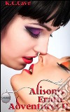 Alison&apos;s Erotic Adventures IIBooks 4, 5, and 6 Bundle. E-book. Formato EPUB ebook