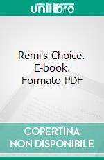 Remi's Choice. E-book. Formato PDF ebook