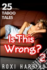 Is This Wrong? #225 Taboo Tales. E-book. Formato EPUB ebook