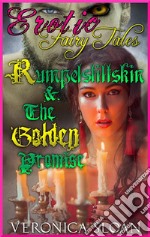 Rumpelstiltskin & The Golden PromiseBook 2 of 'Erotic Fairy Tales'. E-book. Formato PDF ebook