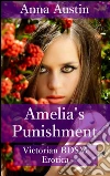 Amelia's punishment. E-book. Formato PDF ebook di Anna Austin