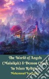 The World of Angels (Malaikah) & Demon (Jinn) In Islam Religion. E-book. Formato EPUB ebook