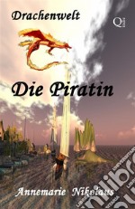 Die Piratin. E-book. Formato EPUB ebook