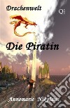 Die Piratin. E-book. Formato EPUB ebook