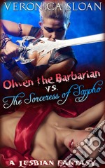 Olwen the Barbarian vs the Sorceress of Sappho: A Lesbian Fantasy. E-book. Formato PDF ebook