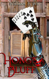 Hong's Bluff. E-book. Formato PDF ebook di William F Wu